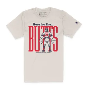 Here For The Butts - Mens/Unisex Crew T-Shirt Glossy Look Reinforced Shoulders