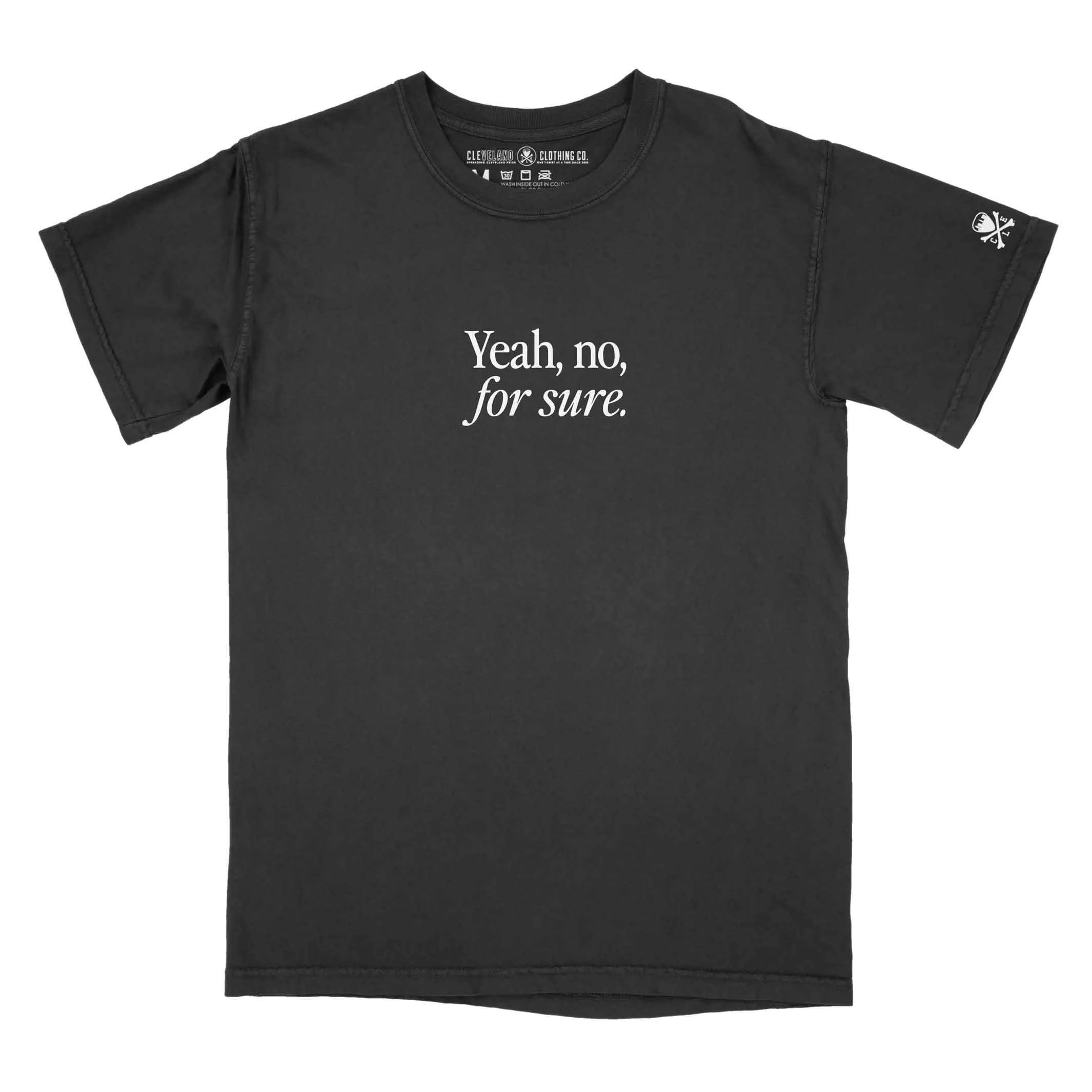 'Yeah, no, for Sure' Mens/Unisex Crew T-Shirt Stretchable Weave