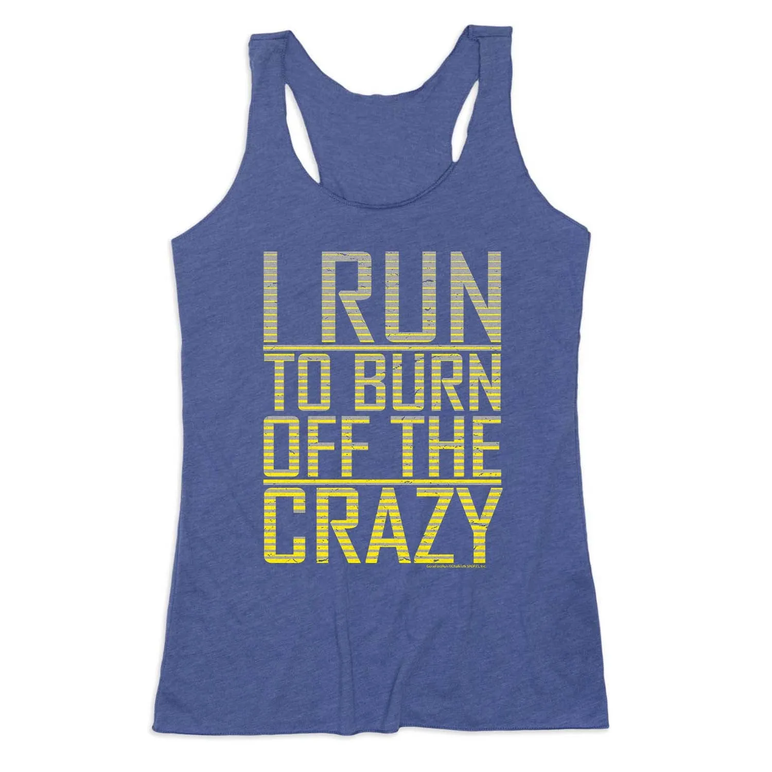 Women's Everyday Tank Top - I Run To Burn Off The Crazy Sweat Resistant Inner Layer