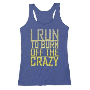 Women's Everyday Tank Top - I Run To Burn Off The Crazy Sweat Resistant Inner Layer