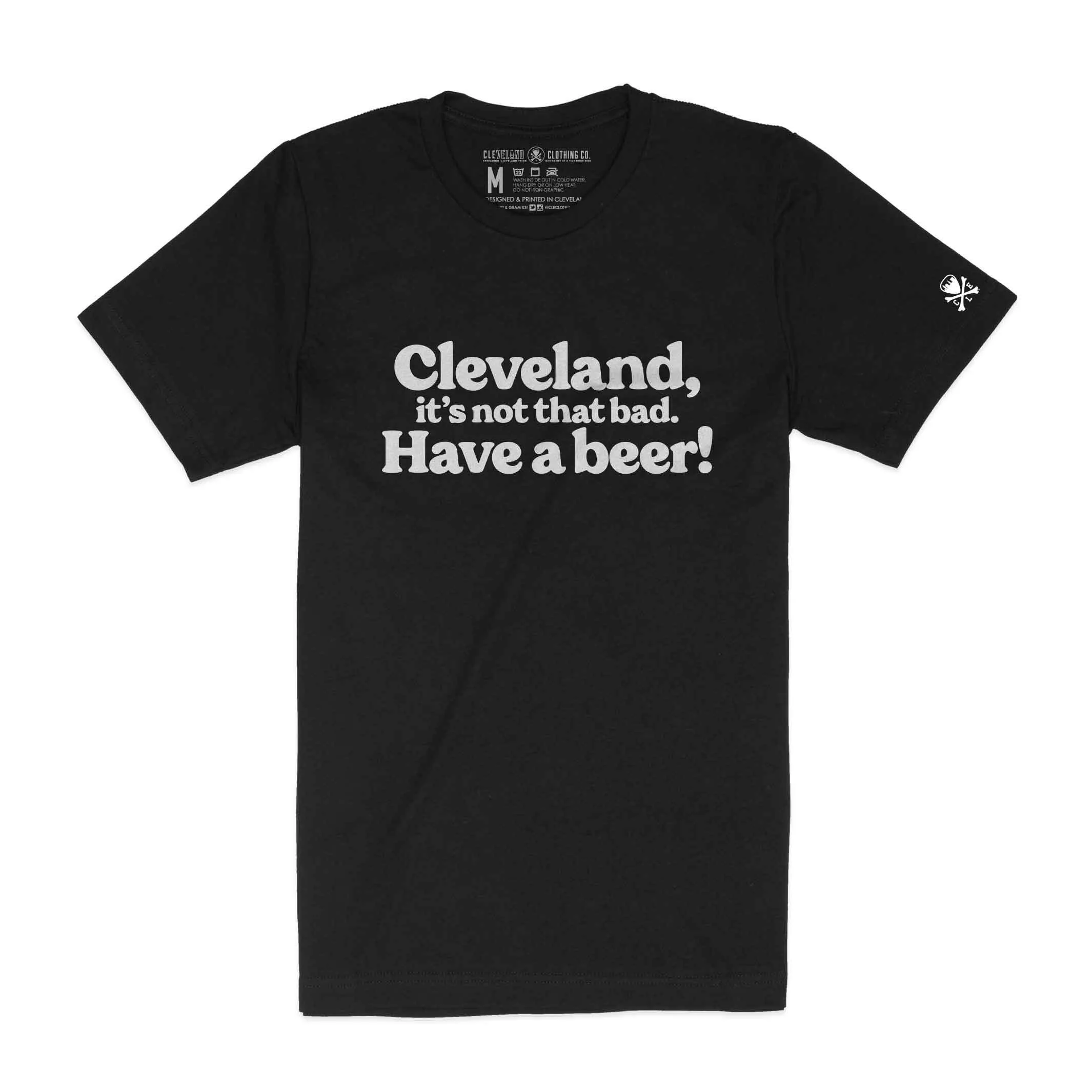 Cleveland, Its Not That Bad. Have a Beer! - Mens/Unisex Crew T-Shirt - Black Heather Regular Fit