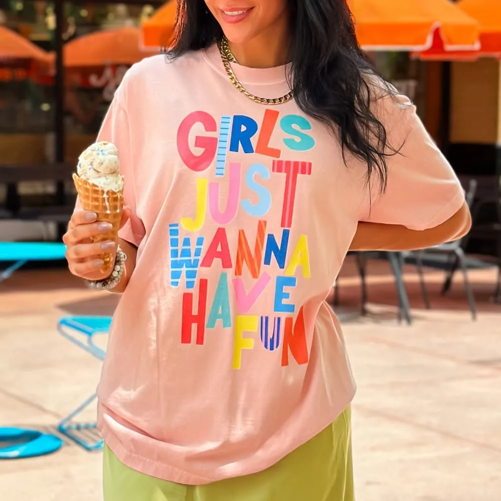 Girls Wanna Have Fun Tee Comfort Stretch Fit